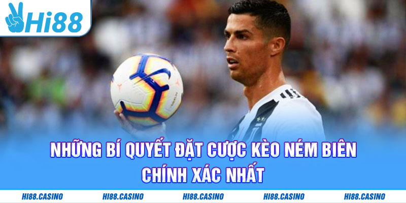 Một số kinh nghiệm chơi kèo ném biên hiệu quả từ Hi88