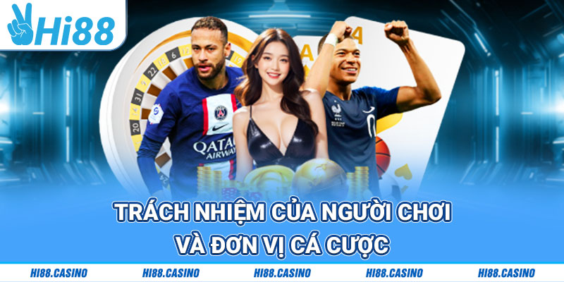 Trách nhiệm của thành viên và đơn vị cá cược